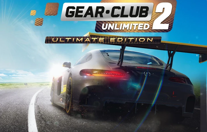 Gear Club Unlimited 2 larcade che non ti aspetti