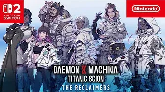 Daemon X Machina Titanic Scion  Reclaimers Character Trailer