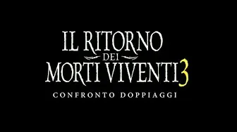Il ritorno dei morti viventi 3  Confronto doppiaggi
