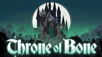 Throne of Bone Gameplay Trailer