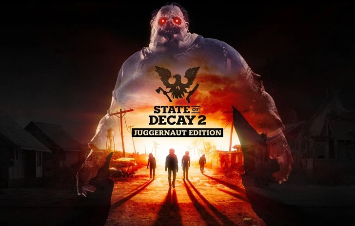 State of Decay 2 annunciata la Juggernaut Edition