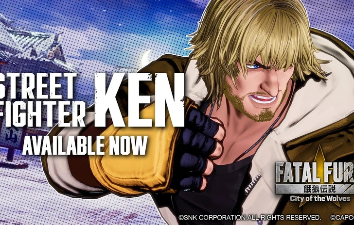Il crossover dei sogni continua Ken di Street Fighter irrompe in FATAL FURY City of the Wolves