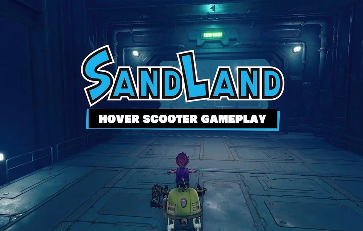 Sand Land il trailer gameplay dellHover Scooter