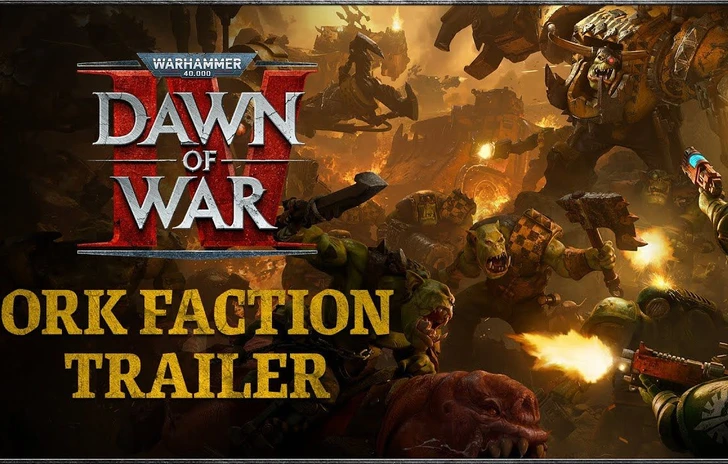 Warhammer 40000 Dawn of War IV mostra il gameplay degli Orki