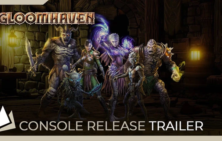 Gloomhaven il trailer di lancio della versione console