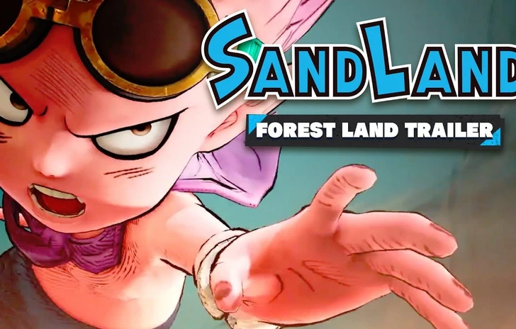 Sand Land il trailer della Forest Land