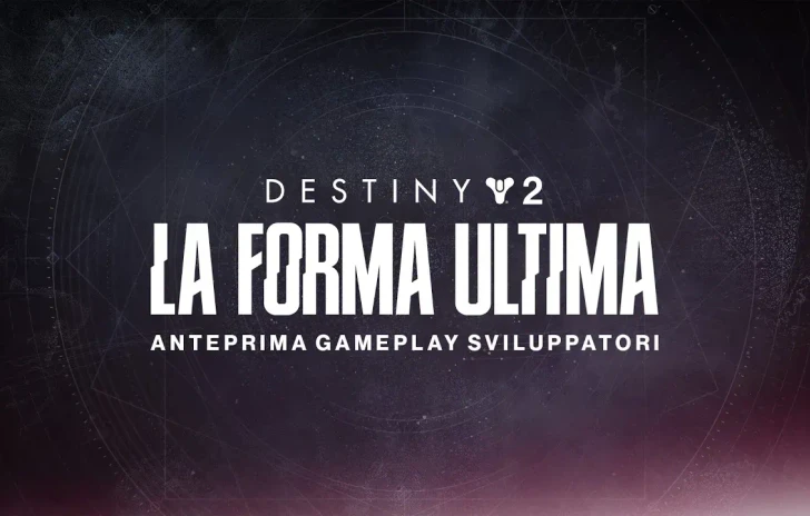 Destiny 2 La Forma Ultima  Anteprima gameplay degli sviluppatori IT