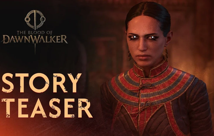 The Blood of Dawnwalker condivide un teaser della storia