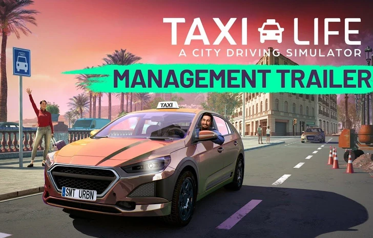 Il lato gestionale di Taxi Life spiegato in un trailer