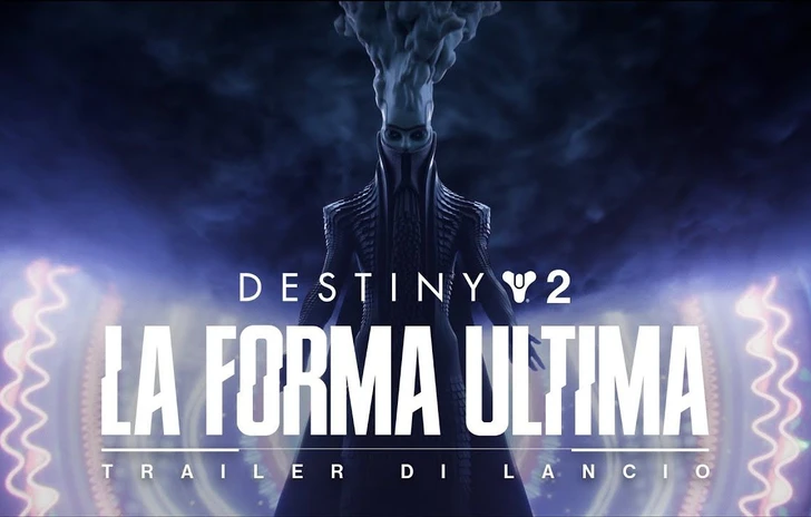 Destiny 2 La Forma Ultima  il trailer di lancio