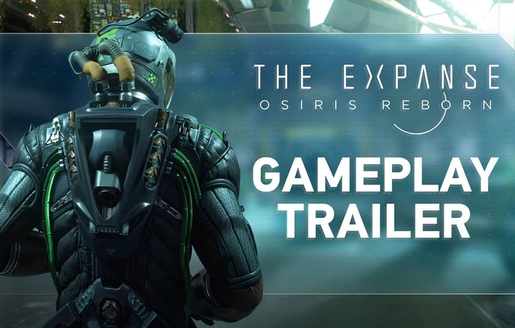 The Expanse Osiris Reborn il primo trailer gameplay