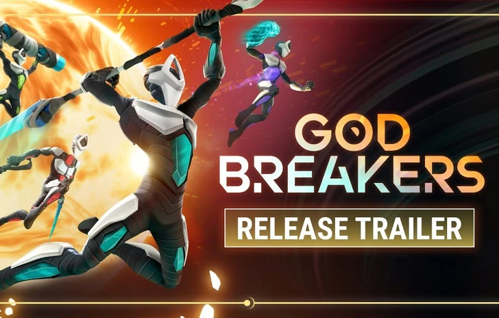 Godbreakers il trailer di lancio le edizioni e i prezzi