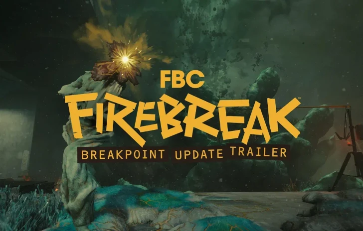 FBC Firebreak il trailer dellupdate Breakpoint