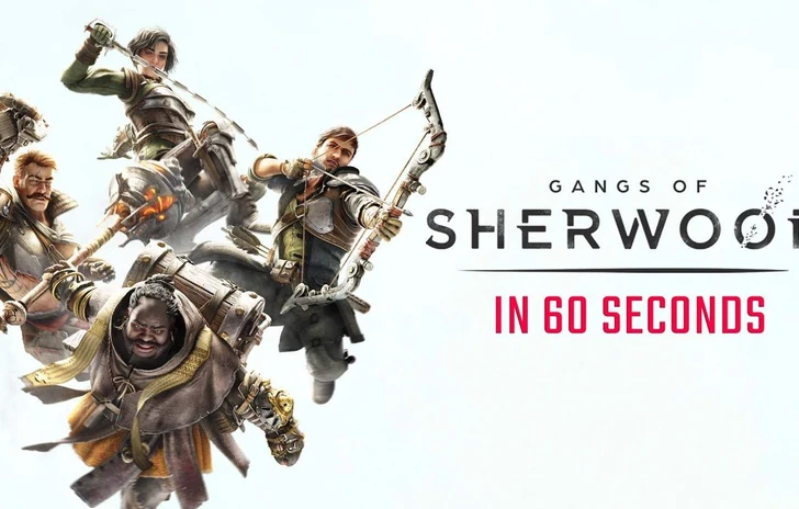 Gangs of Sherwood sintetizzato in un trailer di 60 secondi