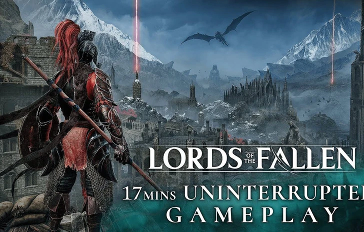 Lords of the Fallen 17 minuti di gameplay nel nuovo trailer