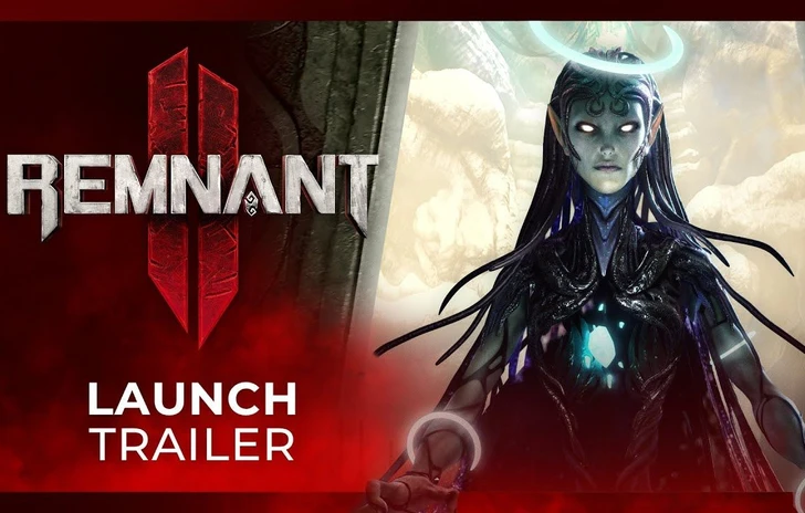 Remnant II il trailer di lancio
