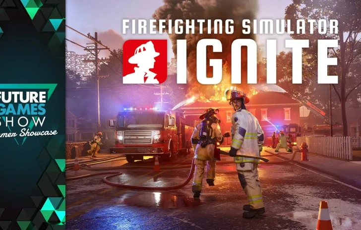 Firefighting Simulator Ignite Gameplay Trailer  Future Games Show Summer Showcase 2025