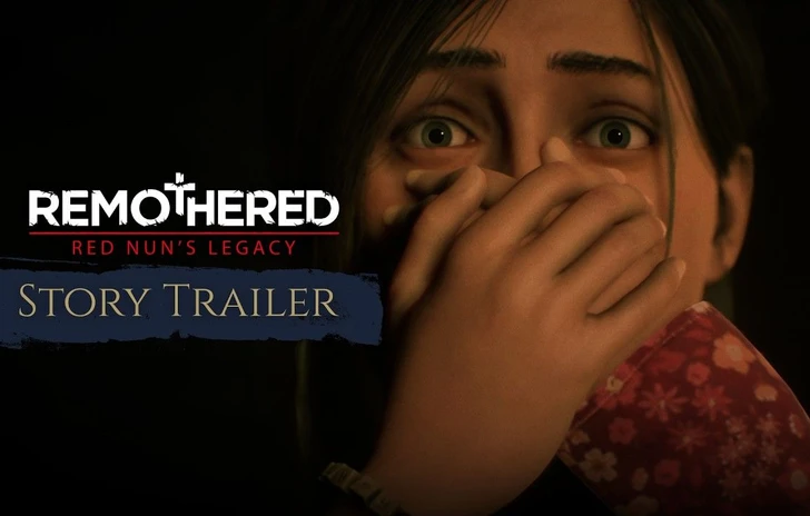 Remothered Red Nuns Legacy il trailer della storia