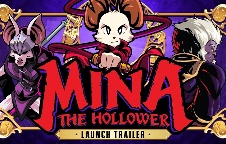 Mina the Hollower esce oggi il trailer di lancio