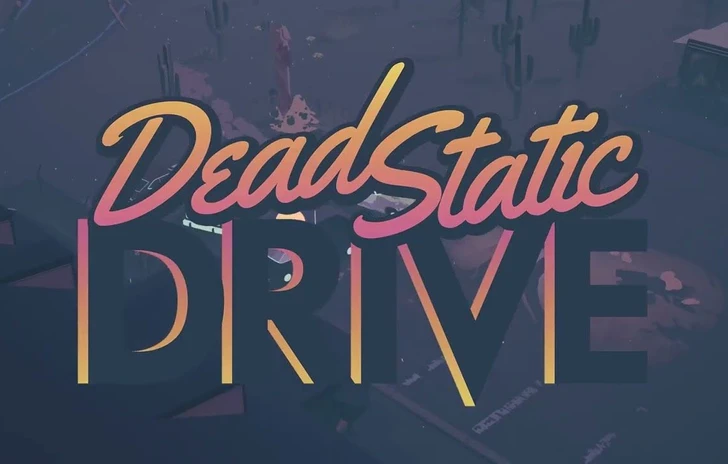 Dead Static Drive il Grand Theft Cthulhu esce presto
