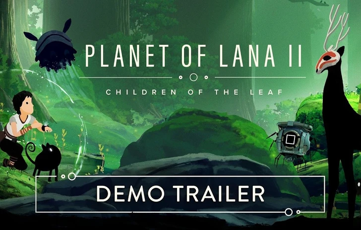 Planet of Lana II ha una demo a meno di un mese dal lancio