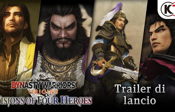 Dynasty Warriors Origins  Le visioni di Quattro Eroi esce oggi