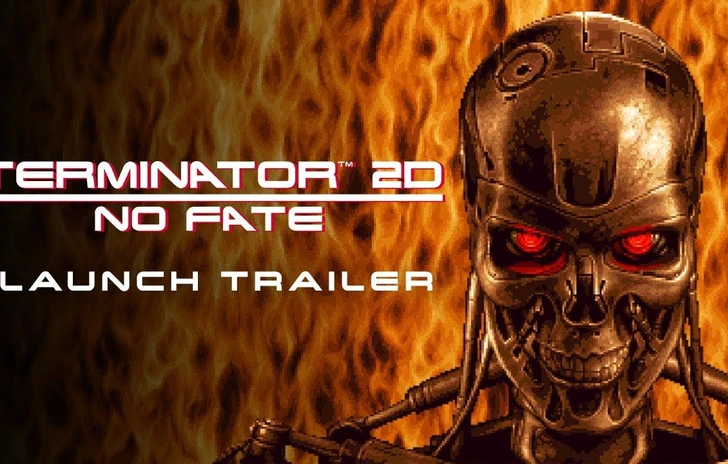Terminator 2D NO FATE esce fra due giorni il trailer di lancio