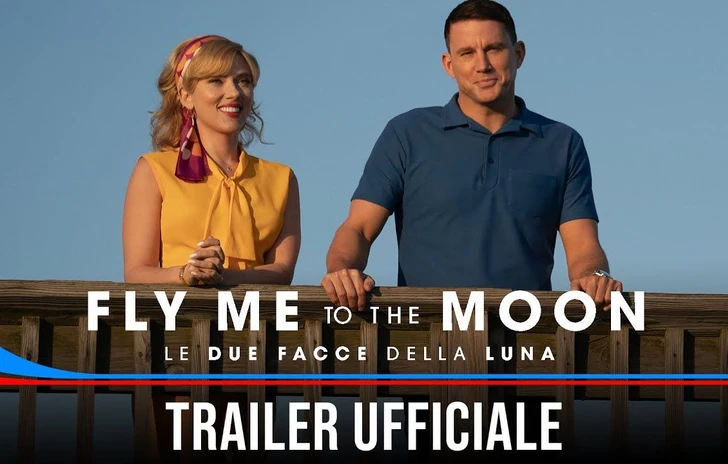 Fly Me to the Moon Le due facce della Luna  Il trailer ufficiale in italiano