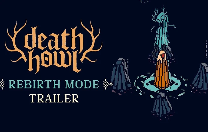 Death Howl si fa ancora più difficile con Rebirth e Custom Mode