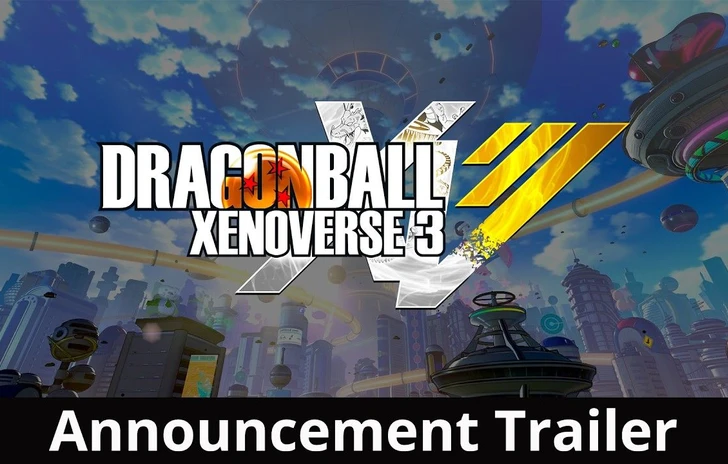 Dragon Ball Xenoverse 3 lannuncio e le prime informazioni