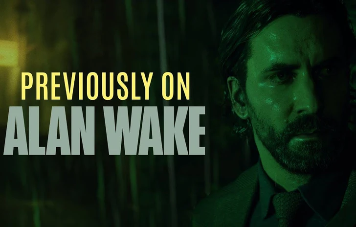 Alan Wake un ripasso degli eventi nel nuovo trailer di Remedy