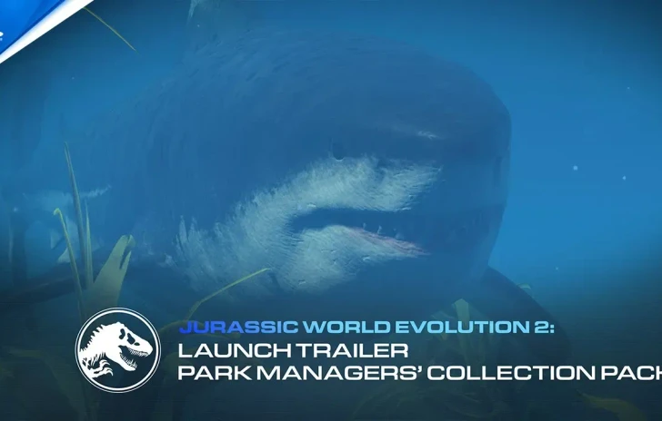 Jurassic World Evolution 2  Park Managers Collection Pack Launch Trailer