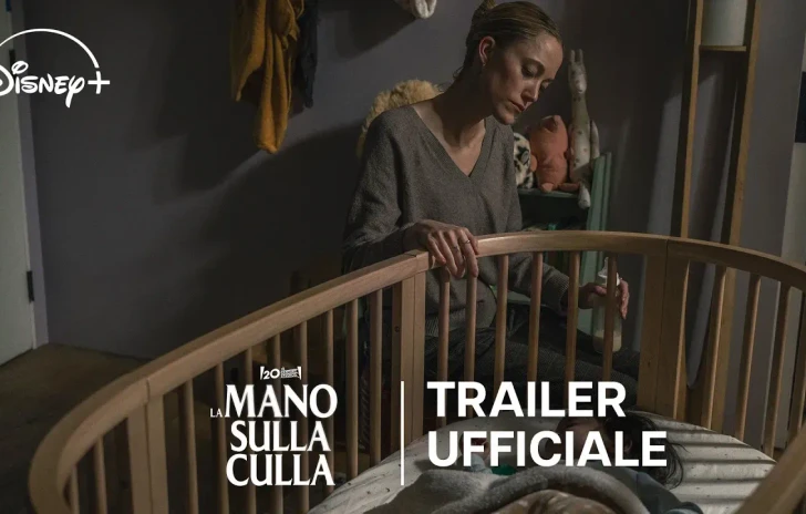 La Mano Sulla Culla Trailer Ufficiale Dal 19 Novembre 2025 su Disney