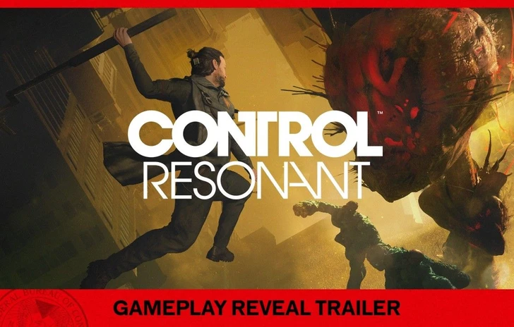 Control Resonant presenta il suo gameplay con un trailer