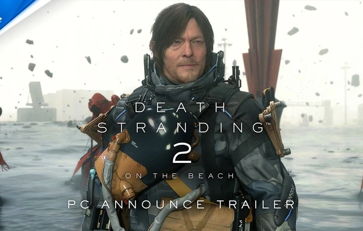 Death Stranding 2 approda su PC ecco la data di uscita