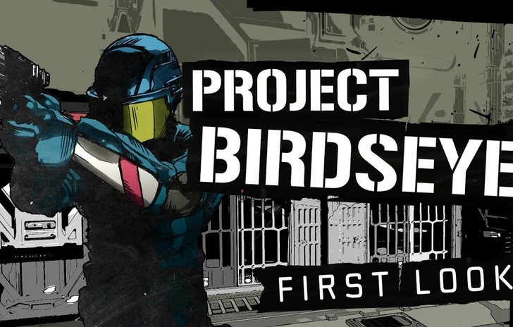 Project Birdseye  First Look