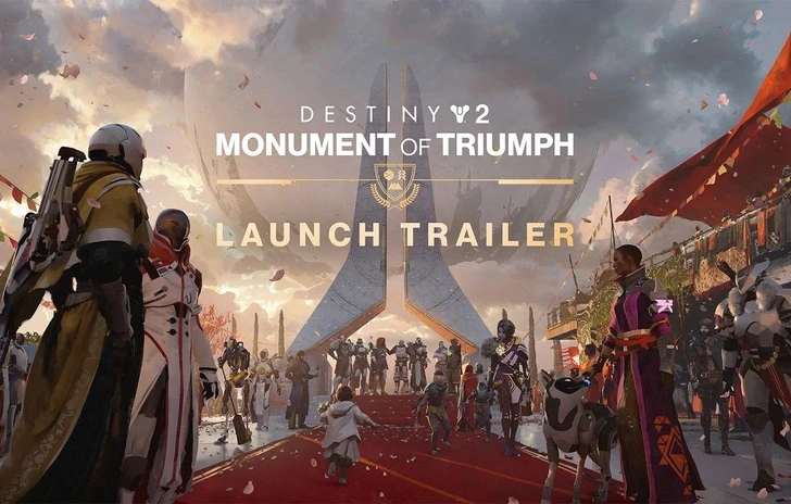 Destiny 2 Monument of Triumph il trailer di lancio