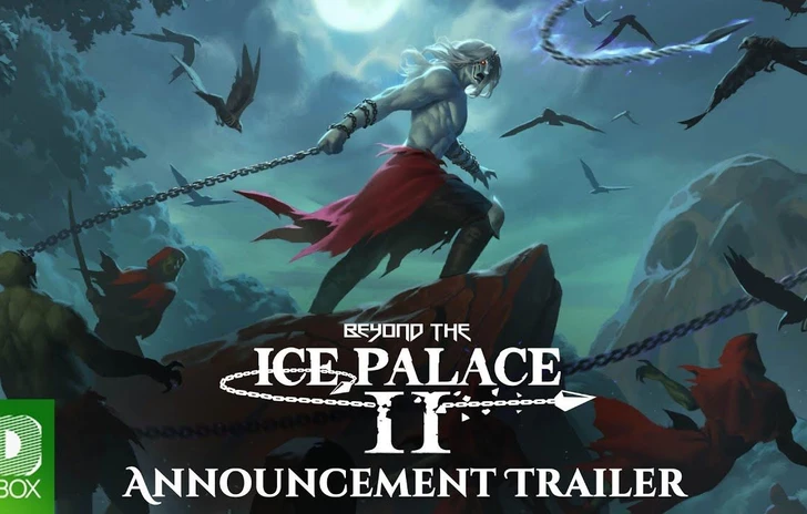 Beyond The Ice Palace 2  il trailer di annuncio