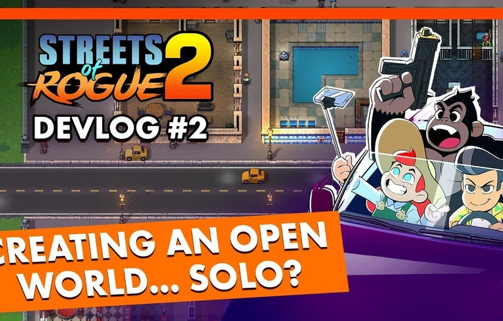 Scopri lopen world procedurale del gioco di ruolo sandbox Streets of Rogue 2 nel nuovo devlog