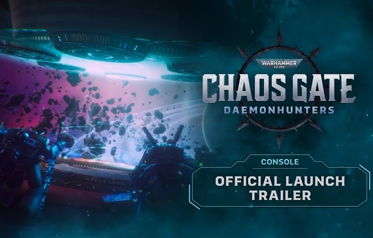 Warhammer 40000 Chaos Gate Daemonhunters  trailer lancio su console