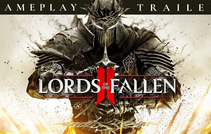 Lords of the Fallen II svela il gameplay al TGA