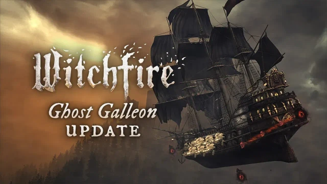 Witchfire Ghost Galleon Update Trailer