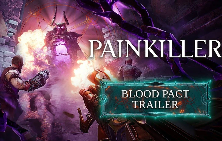 Painkiller stringe un patto di sangue nel nuovo trailer