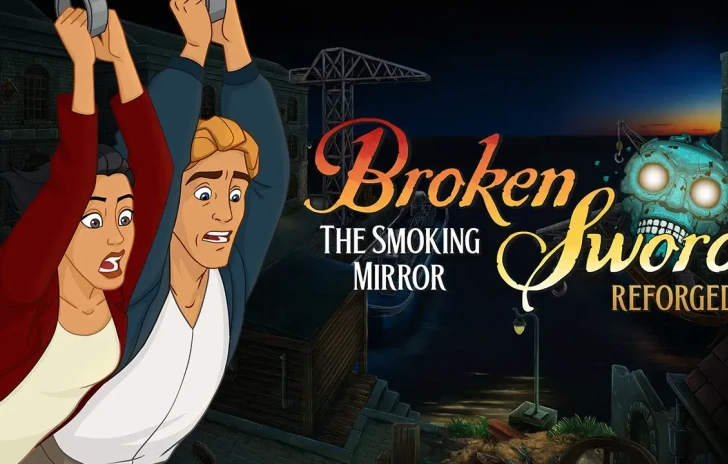 Broken Sword  The Smoking Mirror Reforged  Trailer Annuncio