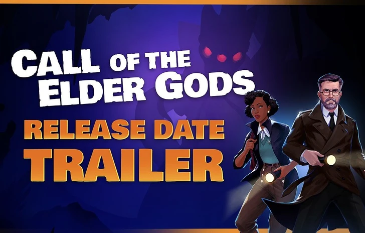 Call of the Elder Gods la data di uscita nel nuovo trailer