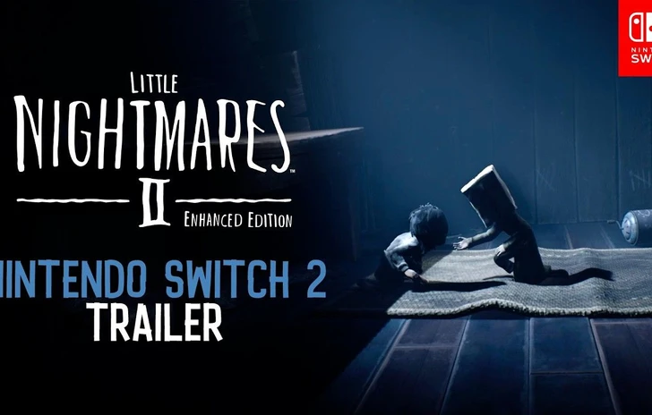 Little Nightmares II Enhanced Edition esce su Switch 2 la data