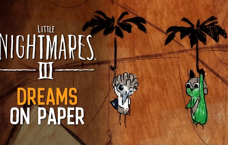 Little Nightmares III  Dreams on Paper