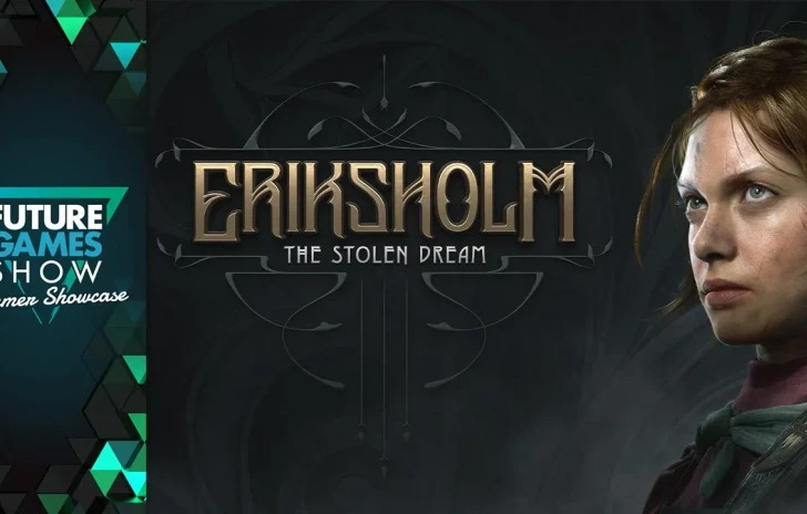 Eriksholm The Stolen Dream Developer Presentation  Future Games Show Summer Showcase 2025
