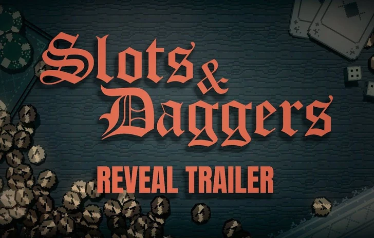 Slots  Daggers annunciato il roguelike dentro una slot machine