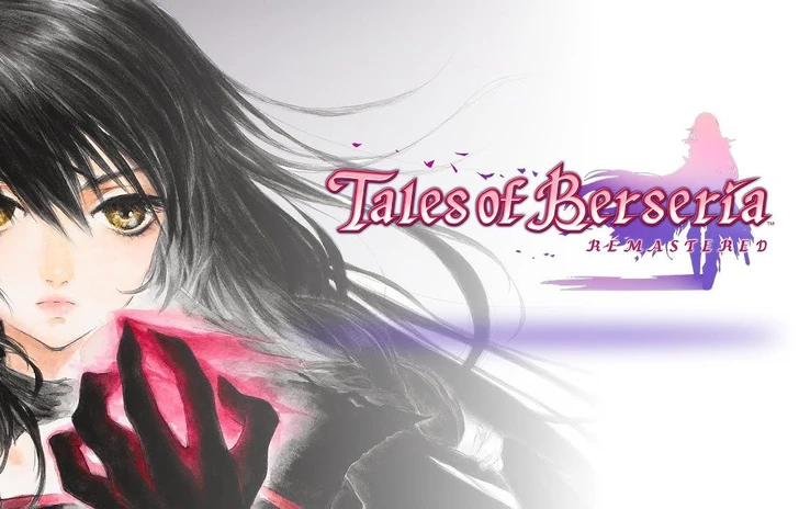 Tales of Berseria Remastered ritorna il JRPG cult